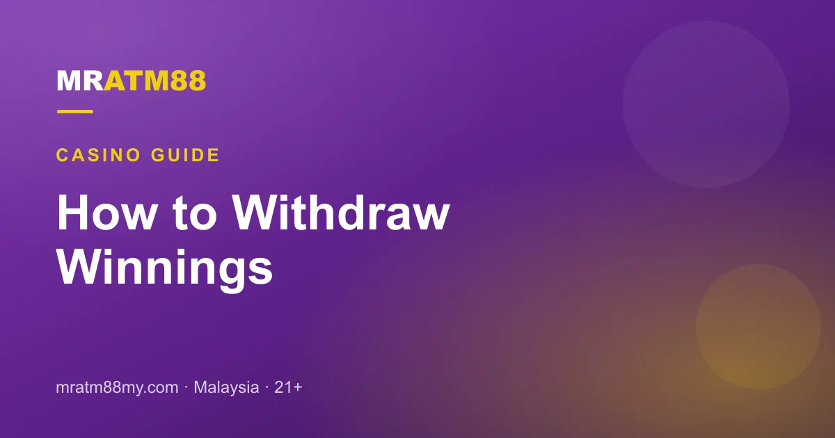 How to Withdraw Winnings at MR ATM88 Malaysia