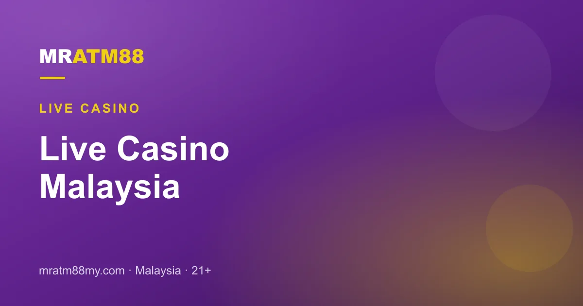 Live Casino Malaysia: Baccarat, Roulette & Blackjack Guide