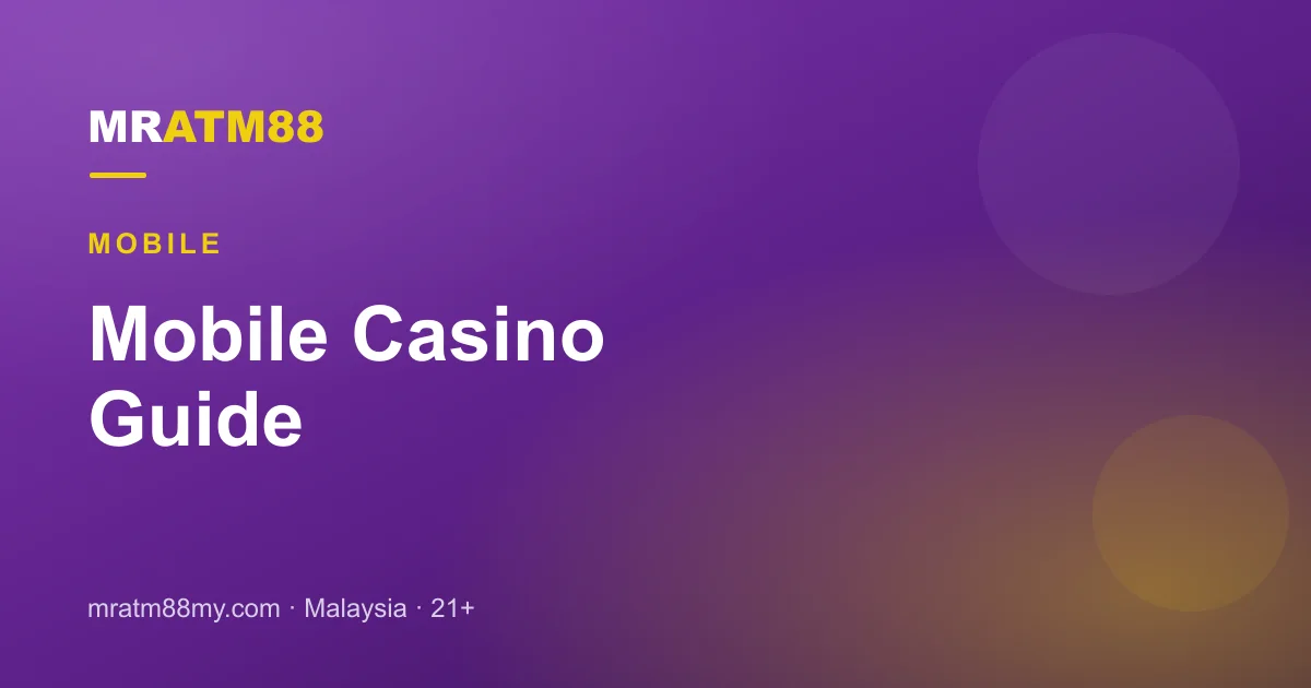 Mobile Casino Guide for Malaysia: Play Anywhere