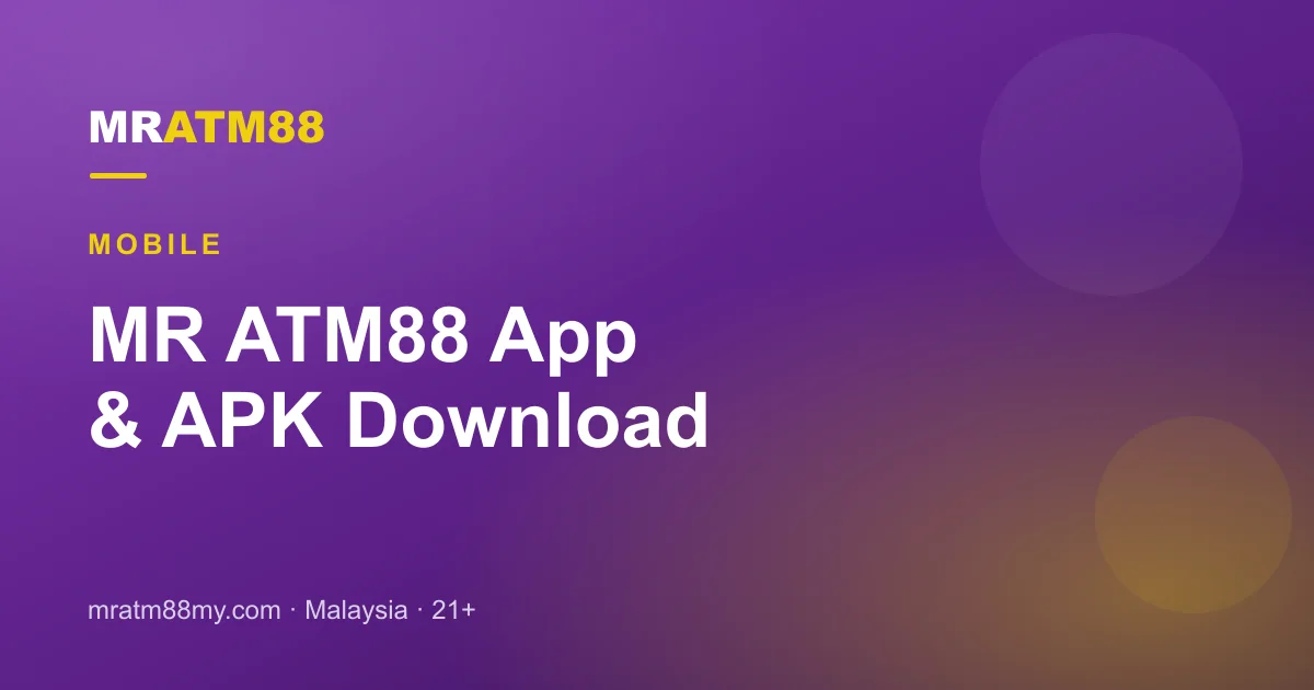 MR ATM88 App & APK Download Guide (Android & iOS)