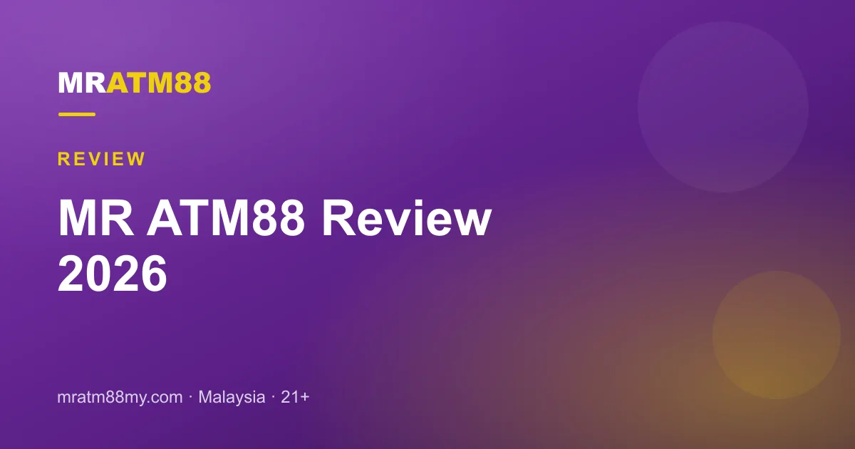MR ATM88 Review 2026: Is It a Trusted Malaysian Casino?