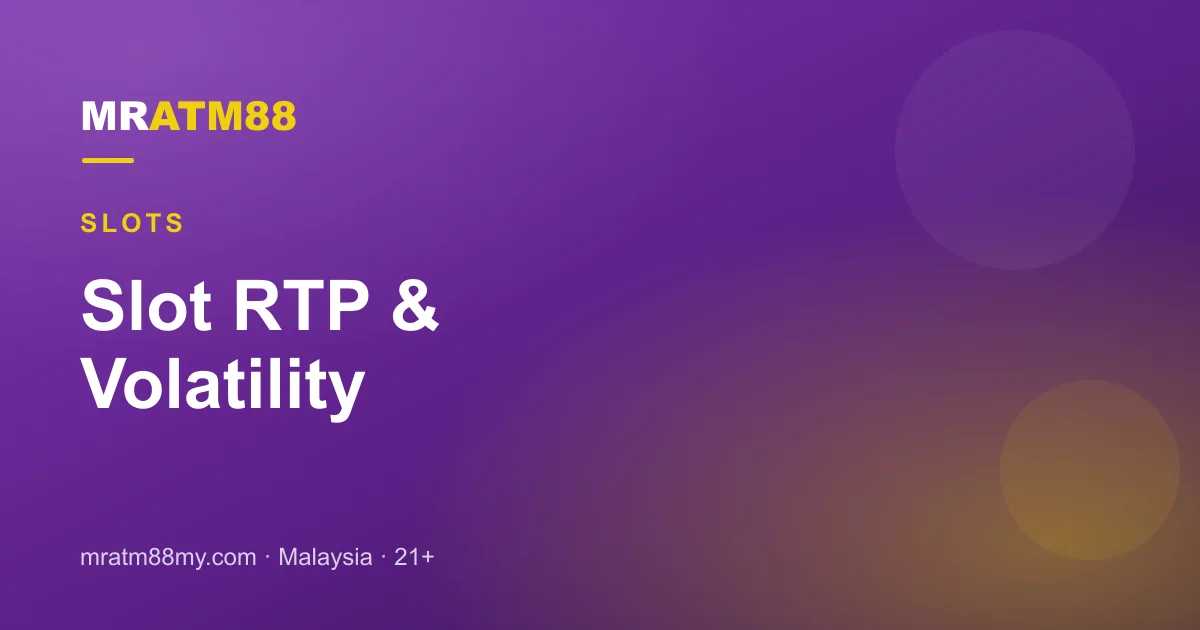 Slot RTP & Volatility Explained