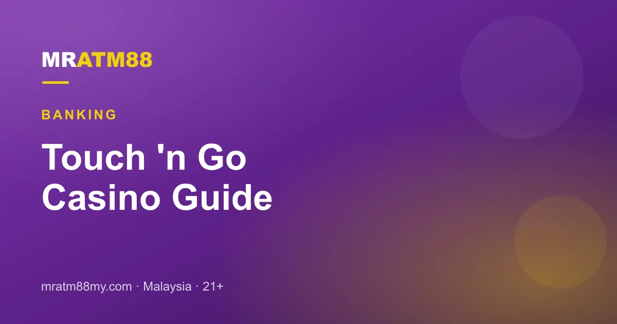 Touch 'n Go eWallet Casino Guide for Malaysia