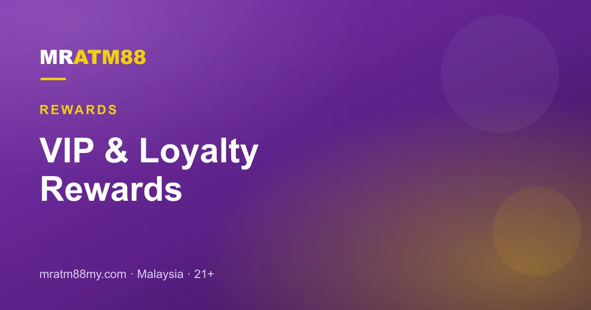 MR ATM88 VIP & Loyalty Rewards Guide